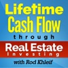 The Lifetime Cash Flow Through Real Estate Investing Podcast