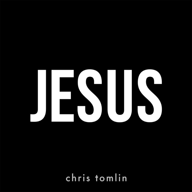 Chris Tomlin Jesus - Single Album Cover