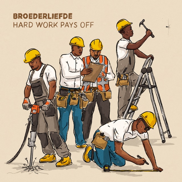 Broederliefde Hard Work Pays Off Album Cover