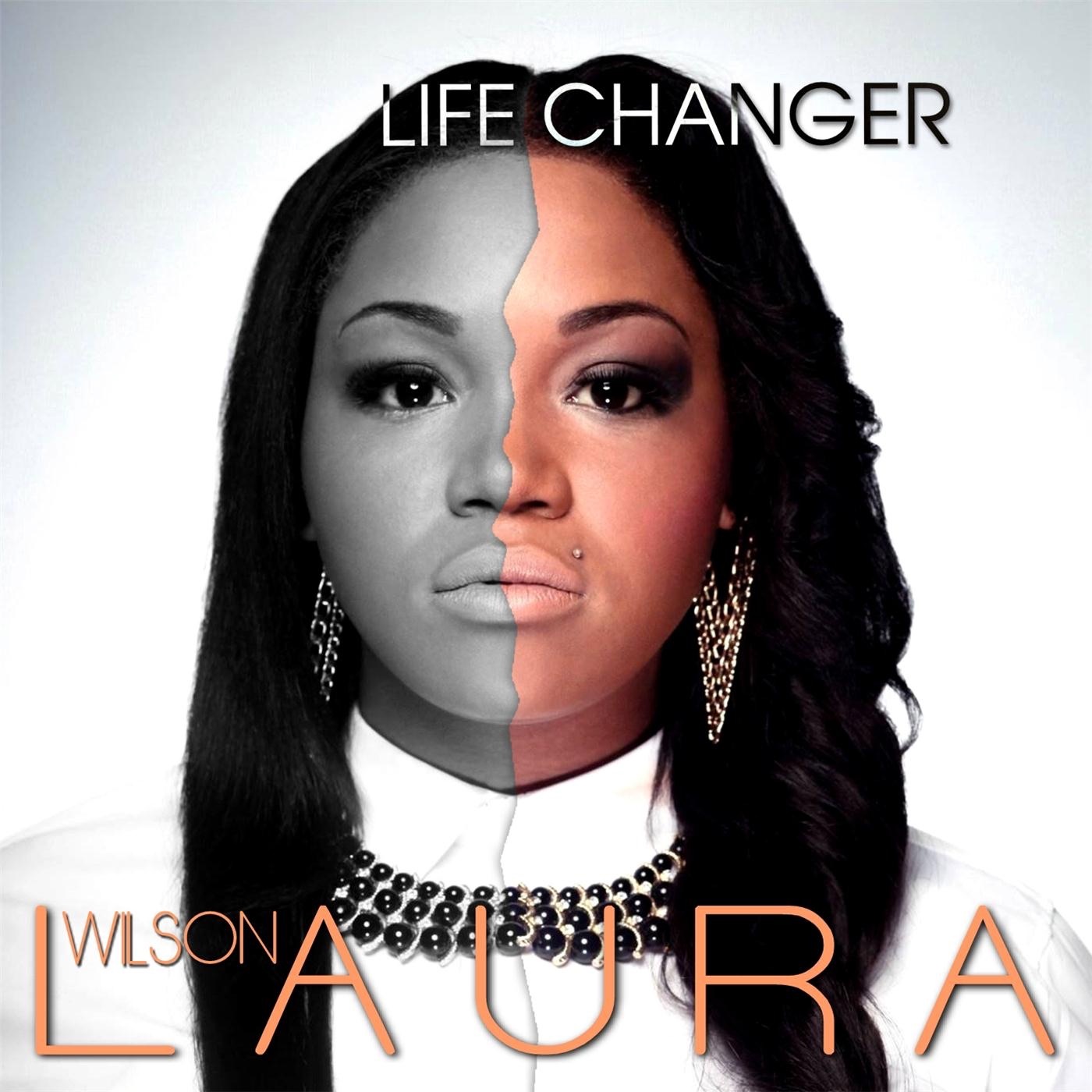 „Life Changer - Single“ von <b>Laura Wilson</b> in iTunes - 1400x1400sr