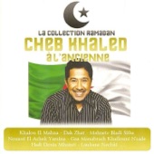 Cheb khaled à l'ancienne (La collection Ramadan)