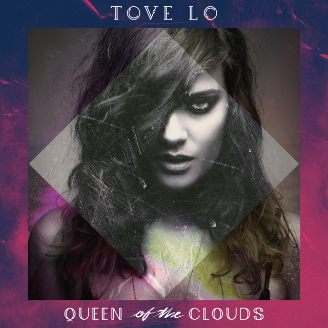 Tove Lo Queen of the Clouds Album Cover