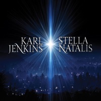Karl Jenkins Stella Natalis Karl Jenkins Mp3 Reivolfemind