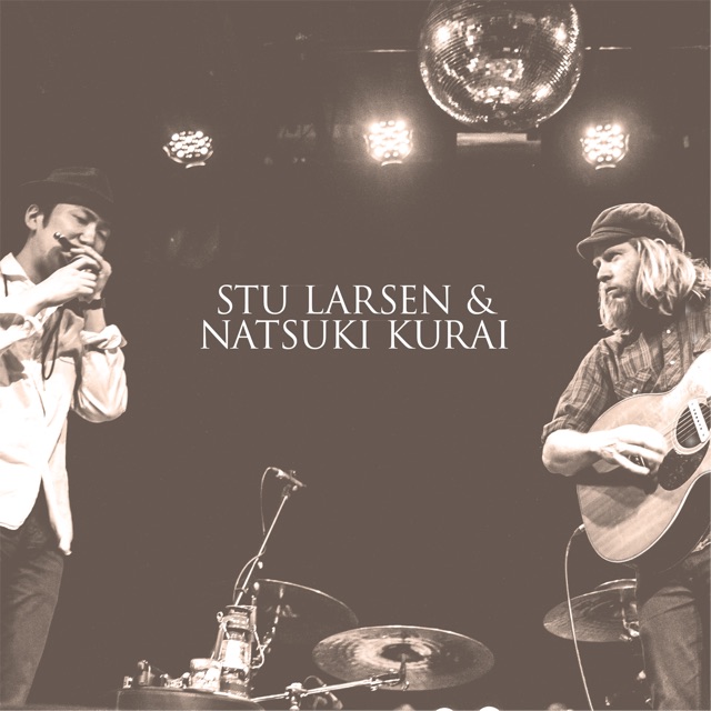 Stu Larsen & Natsuki Kurai - EP Album Cover