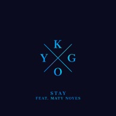 Kygo - Stay (feat. Maty Noyes)  artwork