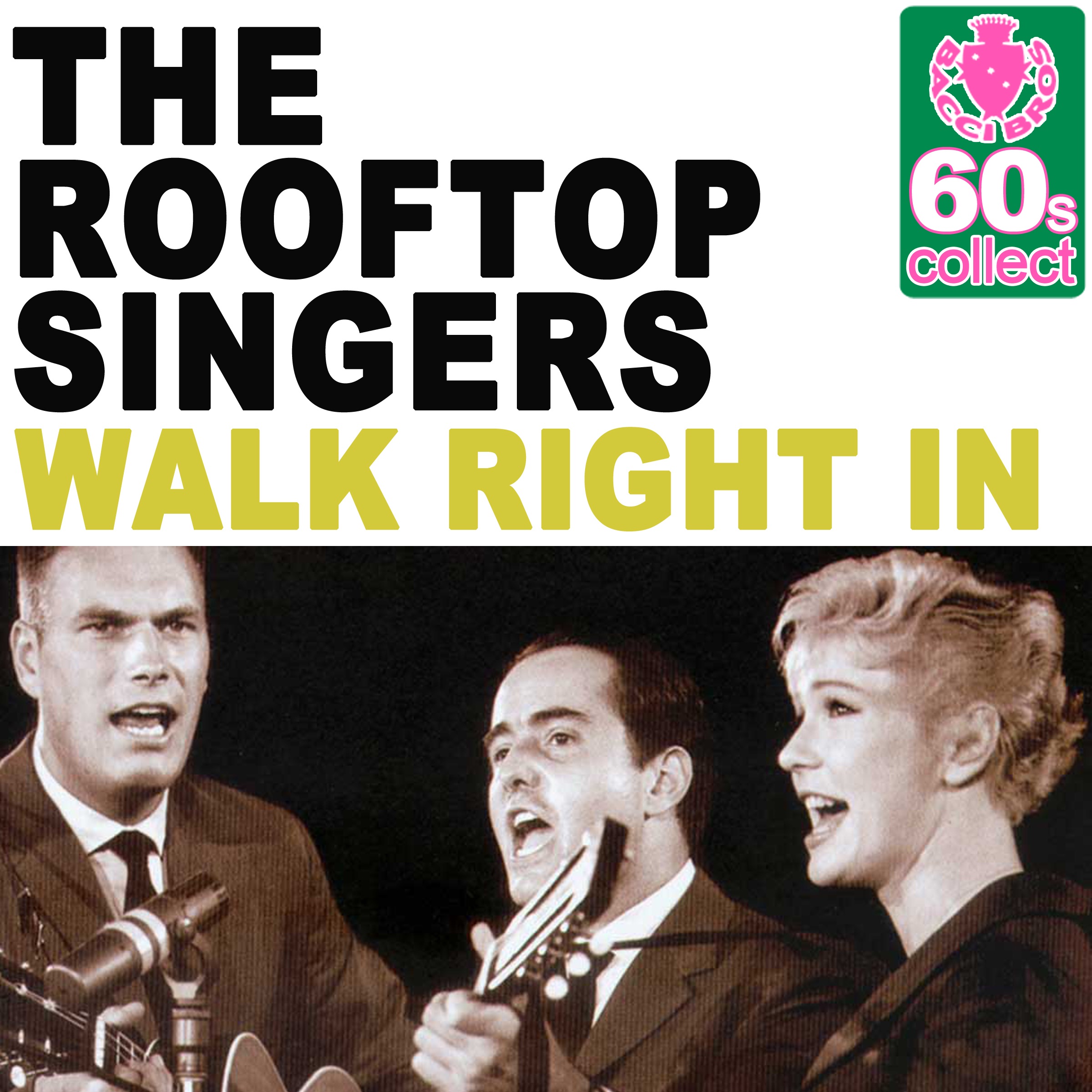 The Rooftop Singers Walk Right In The Rooftop Singers Walk Right In