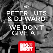 We Don't Give a F (Remixes) - EP