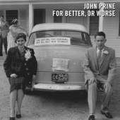 John Prine - For Better, or Worse  artwork