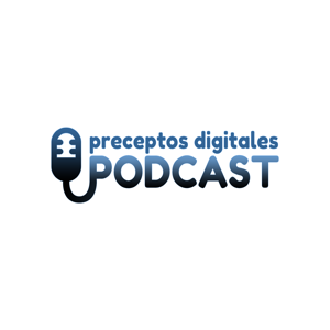 Preceptos Digitales | Podcast y Blog podcast