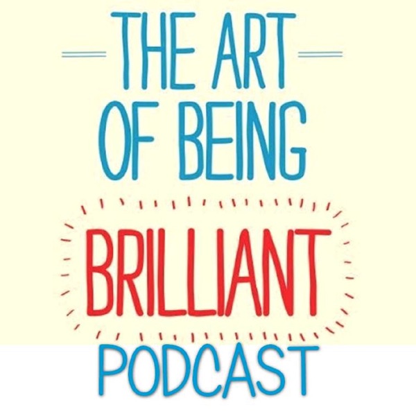 The Art of Being BRILLIANT