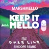 Keep It Mello (Sikdope Remix) [feat. Omar Linx]