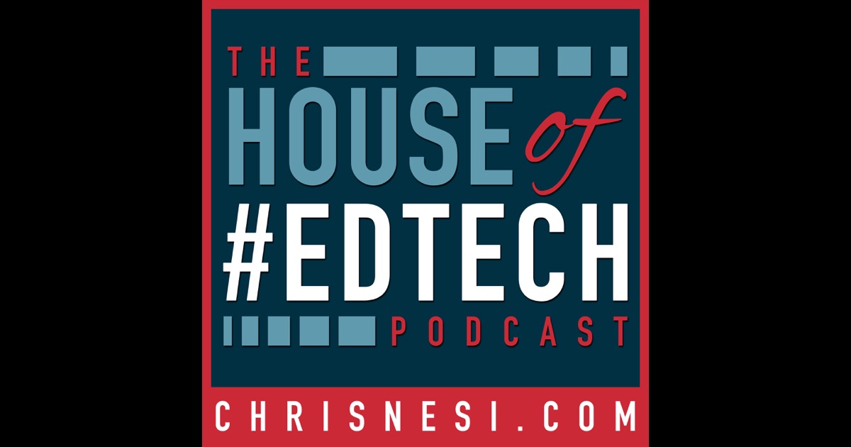 House of #EdTech by Education Podcast Network on iTunes