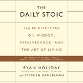 The Daily Stoic:366 Meditations on Wisdom, Perseverance, and the Art of Living (Unabridged) - Ryan Holiday &amp; Stephen Hanselman Cover Art