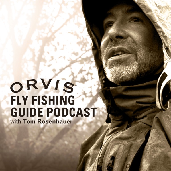 The Orvis FlyFishing Guide Podcast The Orvis Company All You Can