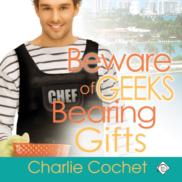 Beware of Geeks Bearing Gifts (M4B) - Charlie Cochet