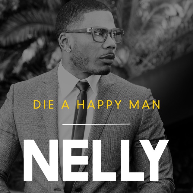 Nelly Die a Happy Man - Single Album Cover