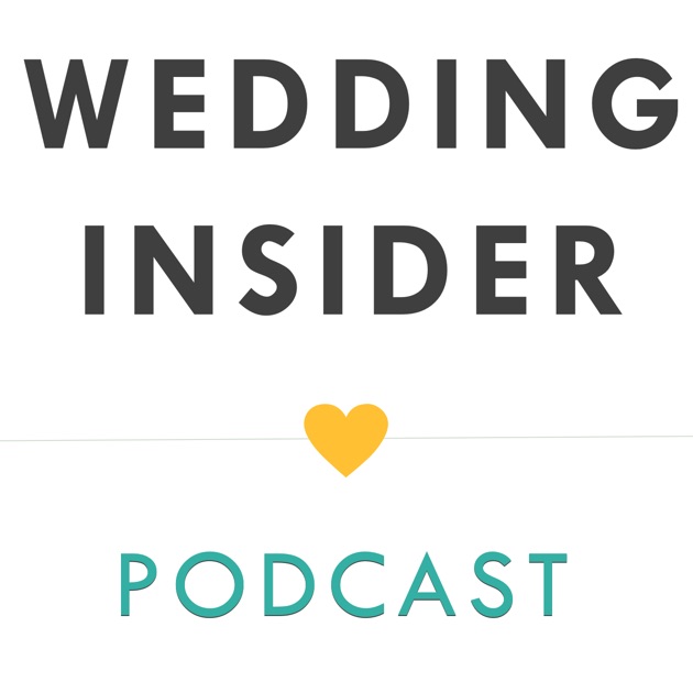 Wedding Podcast wedding insider podcast wedding ideas planning tips Wedding Podcast wedding insider podcast wedding ideas planning tips