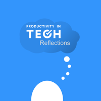 Productivity in Tech: Reflections podcast