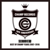 BEST OF CHAMP YEARS 2007~2016