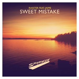 Rasster Feat. Jaime - Sweet Mistake (Radio Edit)