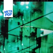Don't Leave Me (MetaPop Remixes) - EP