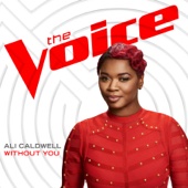 Ali Caldwell - Without You (The Voice Performance)  artwork