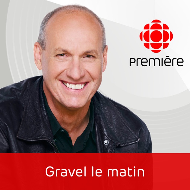 Gravel le matin by RadioCanada on Apple Podcasts