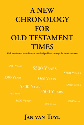 A New Chronology For Old Testament Times