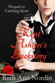 KENT ASHTONS BACKSTORY (PREQUEL TO CATCHING KENT)