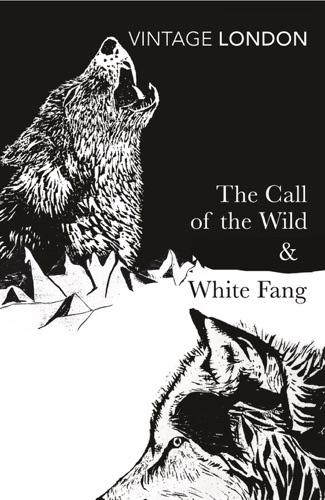 The Call of the Wild and White Fang