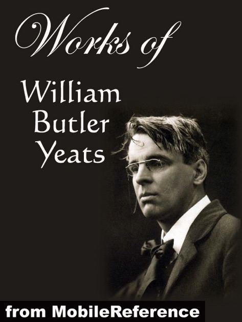 Works Of William Butler Yeats By William Butler Yeats On IBooks