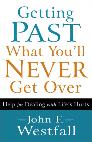 Getting Past What Youll Never Get Over