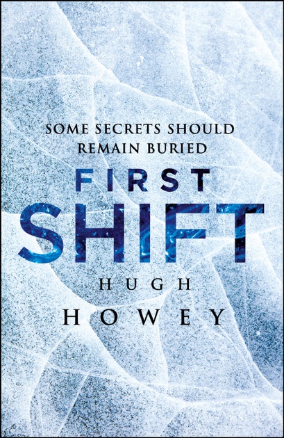 first shift legacy hugh howey first shift legacy hugh howey