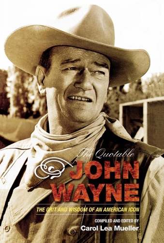 The Quotable John Wayne