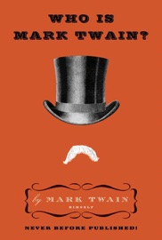 WHO IS MARK TWAIN?