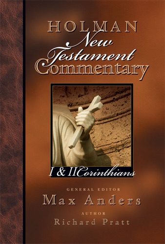 Holman New Testament Commentary - 1 2 Corinthians