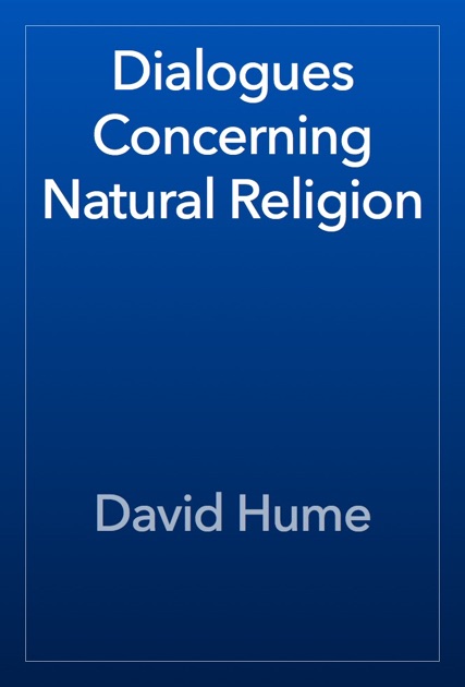 Dialogues Concerning Natural Religion / The Natural History o... by David Hume