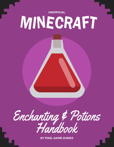 Minecraft Enchanting Potions Handbook