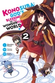 Natsume Akatsuki & Masahito Watari - Konosuba: God's Blessing on This Wonderful World!, Vol. 2 (manga) artwork