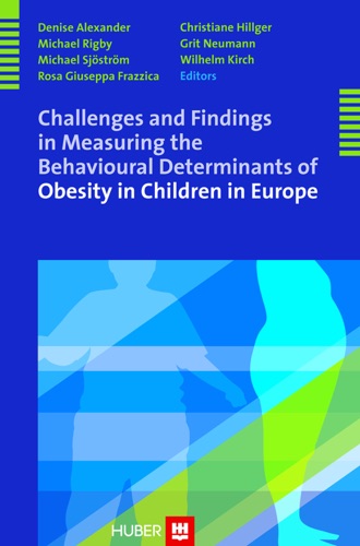 Challenges and Findings in Measuring the Behavioural Determinants of Obesity in Children in Europe
