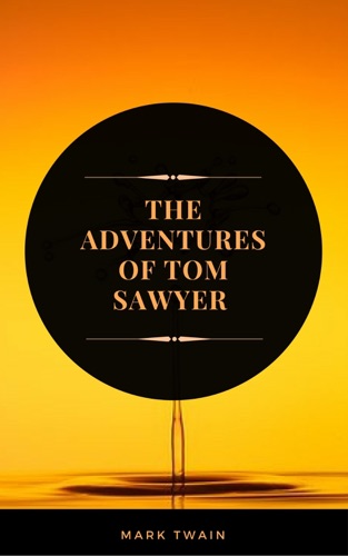 The Adventures of Tom Sawyer ArcadianPress Edition
