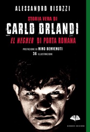 STORIA VERA DI CARLO ORLANDI