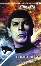 Star Trek: Crucible: Spock: The Fire and the Rose