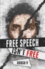 Free Speech Isn't Free