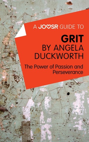 A Joosr Guide to Grit by Angela Duckworth