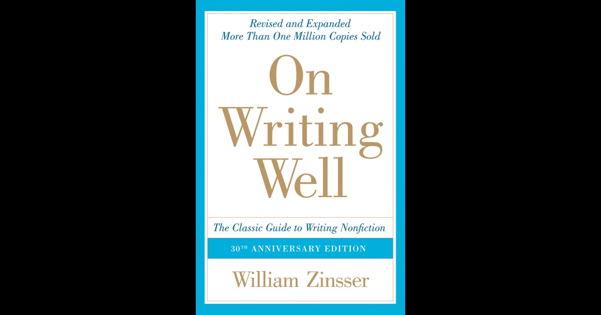 on writing well by william zinsser on writing well by william zinsser