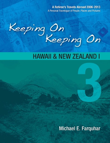 Keeping On Keeping On 3--Hawaii and New Zealand I