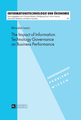 The Impact of Information Technology Governance on Business Performance