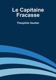 LE CAPITAINE FRACASSE