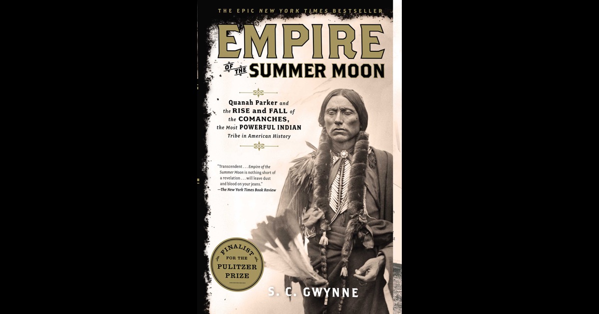 Empire of the Summer Moon by S.C. Gwynne